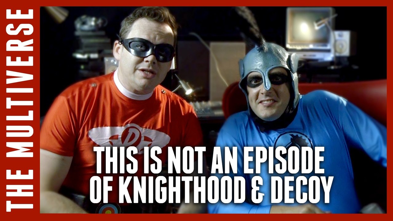 This Is Not An Episode of KnightHood and Decoy