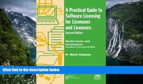 Deals in Books  A Practical Guide to Software Licensing for Licensees and Licensors: Model Forms