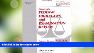 Big Deals  Strauss  Pharmacy Law and Examination Review, Fifth Edition (STRAUSS  FEDERAL DRUG