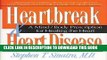 Ebook Heartbreak and Heart Disease: A Mind/Body Prescription for Healing the Heart Free Read