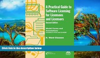 Deals in Books  A Practical Guide to Software Licensing for Licensees and Licensors: Model Forms