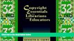 Big Deals  Copyright Essentials for Librarians and Educators  Best Seller Books Best Seller