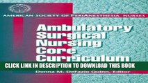 [FREE] EBOOK Ambulatory Surgical Nursing Core Curriculum, 1e ONLINE COLLECTION