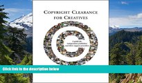 READ FULL  Copyright Clearance for Creatives: A guide for independent publishers and their support