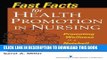 [FREE] EBOOK Fast Facts for Health Promotion in Nursing: Promoting Wellness in a Nutshell (Fast