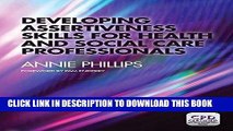 [READ] EBOOK Developing Assertiveness Skills for Health and Social Care Professionals BEST