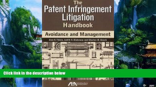 Books to Read  The Patent Infringement Litigation Handbook: Avoidance and Management  Full Ebooks