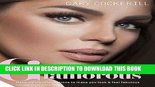 Ebook Simply Glamorous: Make-up Transformations to Make You Look   Feel Fabulous Free Read
