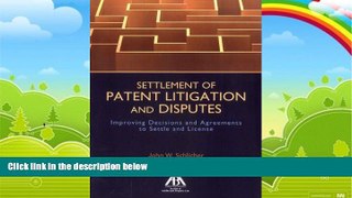 Books to Read  Settlement of Patent Litigation and Disputes: Improving Decisions and Agreements to