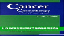 [READ] EBOOK Cancer Chemotherapy: A Nursing Process Approach (Jones and Bartlett Series in