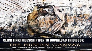 Ebook The Human Canvas: The World s Best Body Paintings Free Read