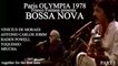 BOSSA NOVA: Paris OLYMPIA 1978 (De Moraes, Jobim, Powell, Toquinho, Miucha) part 1