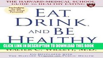 Best Seller Eat, Drink, and Be Healthy: The Harvard Medical School Guide to Healthy Eating Free
