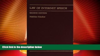 Big Deals  Law of Internet Speech, Second Edition  Full Read Most Wanted