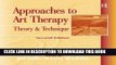 Ebook Approaches to Art Therapy: Theory and Technique Free Read