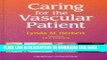 [FREE] EBOOK Caring for the Vascular Patient, 1e BEST COLLECTION
