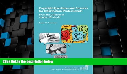 Download Video: Big Deals  Copyright Questions and Answers for Information Professionals: From the Columns of