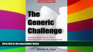 Must Have  The Generic Challenge: Understanding Patents, FDA   Pharmaceutical Life-Cycle