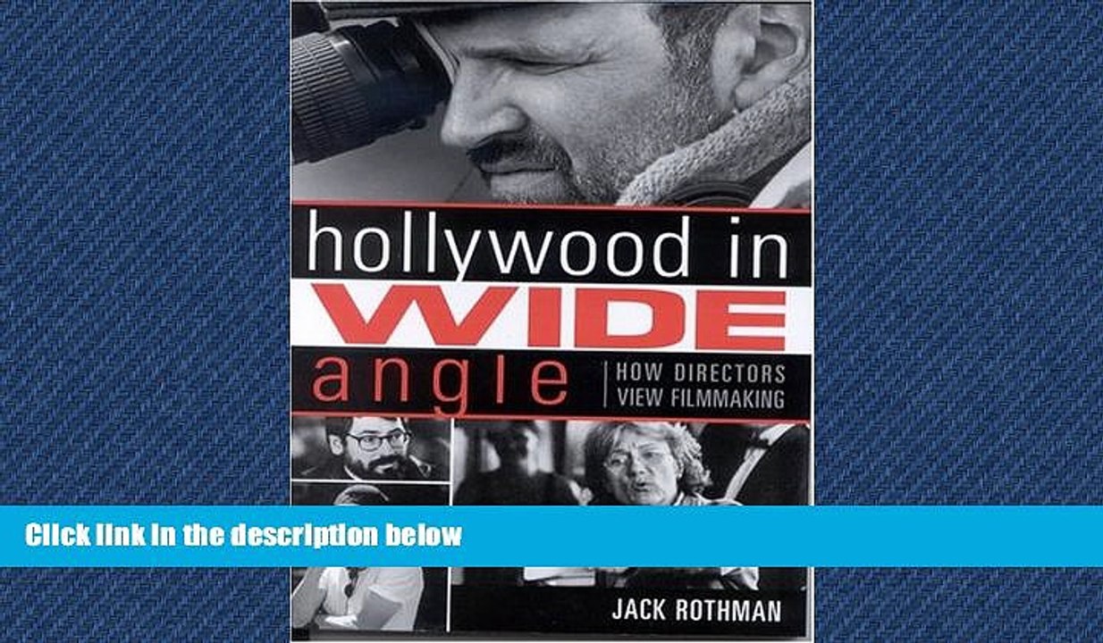 READ book  Hollywood in Wide Angle: How Directors View Filmmaking (The Scarecrow Filmmakers
