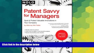 READ FULL  Patent Savvy for Managers: Spot   Protect Valuable Innovations in Your Company  Premium