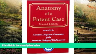 READ FULL  Anatomy of a Patent Case, Second Edition  READ Ebook Full Ebook