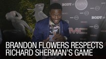 Brandon Flowers Respects Richard Sherman's Game