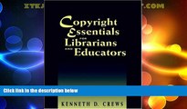 Big Deals  Copyright Essentials for Librarians and Educators  Full Read Most Wanted