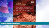 Big Deals  Copyright Law and the Progress of Science and the Useful Arts (Elgar Law, Technology
