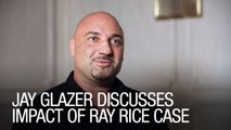 Jay Glazer Discusses Impact of Ray Rice Case