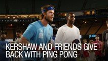 Kershaw and Friends Give Back with Ping Pong