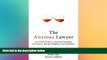 READ FULL  The Anxious Lawyer: An 8-Week Guide to a Joyful and Satisfying Law Practice Through