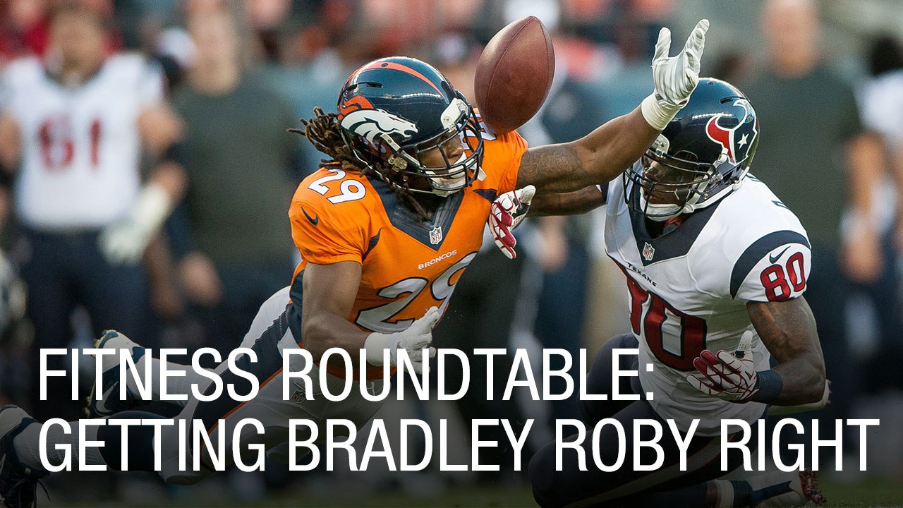 Fitness Roundtable: Getting Bradley Roby Right