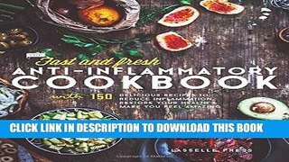 Best Seller Fast   Fresh Anti-Inflammatory Cookbook: 150 Delicious Recipes to Reduce Inflammation,