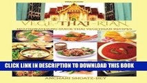 [New] PDF THAI FOOD: Cookbook: VEGE-THAI-RIAN: Mouthwatering THAI Vegetarian Recipies ((Vegan,