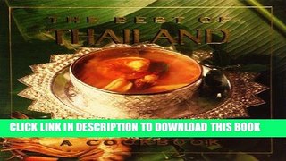[New] Ebook The Best of Thailand: A Cookbook Free Read