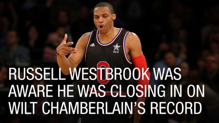 Russell Westbrook Was Aware He Was Closing in on Wilt Chamberlain's Record