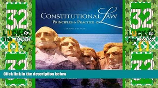 Big Deals  Constitutional Law: Principles and Practice  Full Read Most Wanted