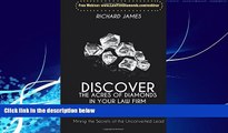 Big Deals  Discover The Acres Of Diamonds In Your Law Firm: Mining the Secrets of the Unconverted