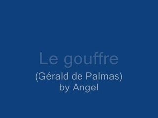 Le Gouffre (Gérald de Palmas) By Angel