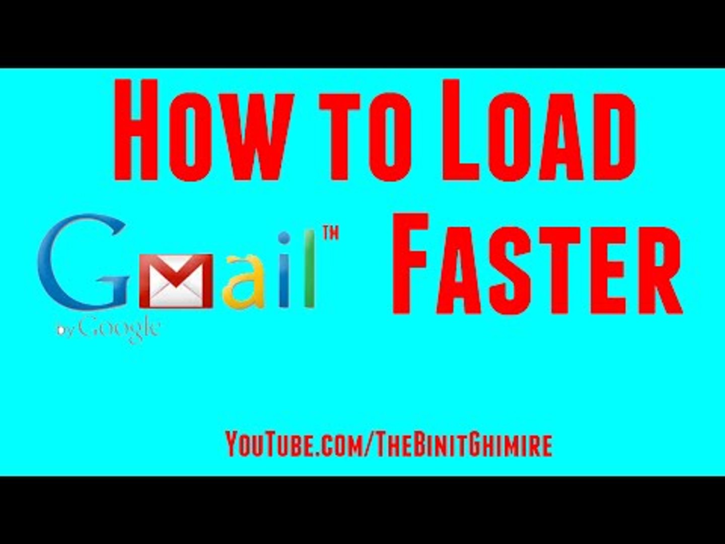 How to load Gmail Faster