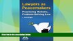 Big Deals  Lawyers as Peacemakers: Practicing Holistic, Problem-Solving Law  Full Read Most Wanted