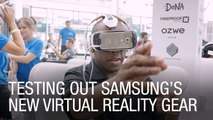 Testing Out Samsung's New Virtual Reality Gear