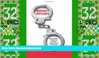 Big Deals  Property Outlaws: How Squatters, Pirates, and Protesters Improve the Law of Ownership