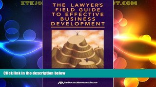 Big Deals  The Lawyer s Field Guide to Effective Business Development  Best Seller Books Best Seller