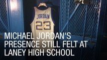 Michael Jordan's Presence Still Felt at Laney High School
