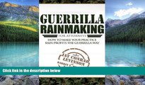 Big Deals  Guerrilla Rainmaking For Attorneys: How To Make Your Practice Rain Profits The