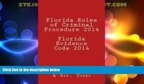 Big Deals  Florida Rules of Criminal Procedure 2014 Florida Evidence Code 2014  Full Read Most