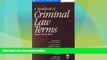 Big Deals  A Handbook of Criminal Law Terms (Black s Law Dictionary Series)  Full Read Most Wanted