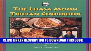 [New] Ebook The Lhasa Moon Tibetan Cookbook Free Online