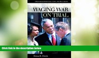 Big Deals  Waging War on Trial: A Handbook with Cases, Laws, and Documents  Full Read Most Wanted